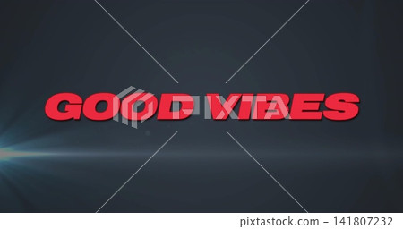 Displaying bold red 3D text GOOD VIBES on dark blue-gray gradient, with light streak, left flare Displaying bold red 3D text GOOD VIBES on dark blue-gray gradient, with light streak, left flare 141807232