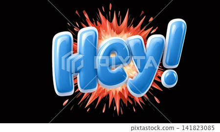 Hey word with comic explosion splash concept Hey word with comic explosion splash concept 141823085