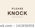 "PLEASE KNOCK" sign instructing you to knock before entering. 141836958