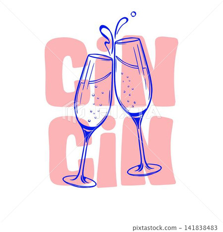 Motivation phrase Cin-Cin clinking champagne flutes. Modern linear art vector illustration for New Year celebrations, parties, greeting cards, invitations, posters, and festive branding. Motivation phrase Cin-Cin clinking champagne flutes. Modern linear art vector illustration for New Year celebrations, parties, greeting cards, invitations, posters, and festive branding. 141838483