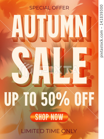 A vibrant and modern autumn sale promotional poster vector featuring bold 3D typography with the text Autumn Sale up to 50 off, Shop Now button, and special offer details on a soft blurred seasonal ba A vibrant and modern autumn sale promotional poster vector featuring bold 3D typography with the text Autumn Sale up to 50 off, Shop Now button, and special offer details on a soft blurred seasonal ba 141839300