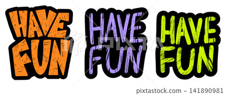 Have fun lettering stickers with bold cutout quote forms. Orange lavender and lime text sits thick black sticker outlines. Grunge have fun vector collage set for sticker sheet or scrapbook design Have fun lettering stickers with bold cutout quote forms. Orange lavender and lime text sits thick black sticker outlines. Grunge have fun vector collage set for sticker sheet or scrapbook design 141890981