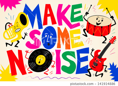 Make some noise playful music typography vector illustration Make some noise playful music typography vector illustration 141914886