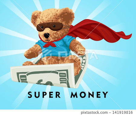 Vector illustration of bear doll in superhero costume flying on big banknotes Vector illustration of bear doll in superhero costume flying on big banknotes 141919816