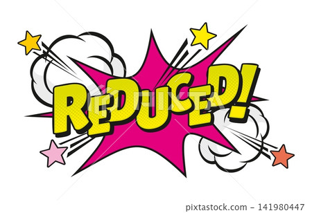 Sale reduced time comic speech bubble pop art sticker. Sale speech balloon label, discount splash cloud retro vector sticker. Price off comic bubble with halftone typography and explosion bang effect Sale reduced time comic speech bubble pop art sticker. Sale speech balloon label, discount splash cloud retro vector sticker. Price off comic bubble with halftone typography and explosion bang effect 141980447