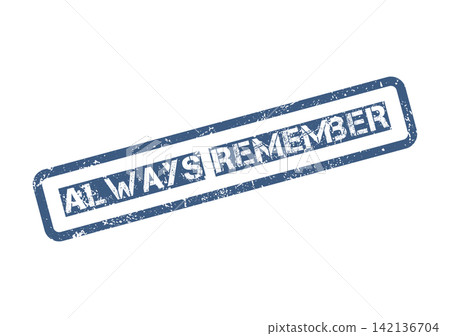 A clear distressed blue rubber stamp impression features the significant message Always Remember prominently displayed A clear distressed blue rubber stamp impression features the significant message Always Remember prominently displayed 142136704