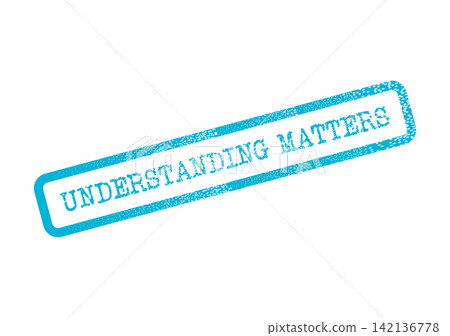 A blue grunge rubber stamp impression displaying the important message Understanding Matters on a white page A blue grunge rubber stamp impression displaying the important message Understanding Matters on a white page 142136778