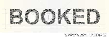 A bold and distinctive BOOKED word in a unique sketch style, perfect for various commercial design needs A bold and distinctive BOOKED word in a unique sketch style, perfect for various commercial design needs 142136792
