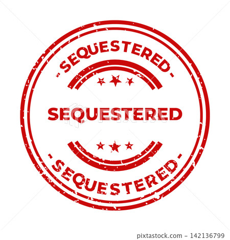 A bold distressed red circular rubber stamp with the word SEQUESTERED signifies a state of isolation or restriction A bold distressed red circular rubber stamp with the word SEQUESTERED signifies a state of isolation or restriction 142136799