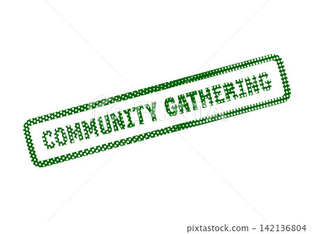 A bold green textured rubber stamp imprint clearly reads Community Gathering on an empty white background A bold green textured rubber stamp imprint clearly reads Community Gathering on an empty white background 142136804