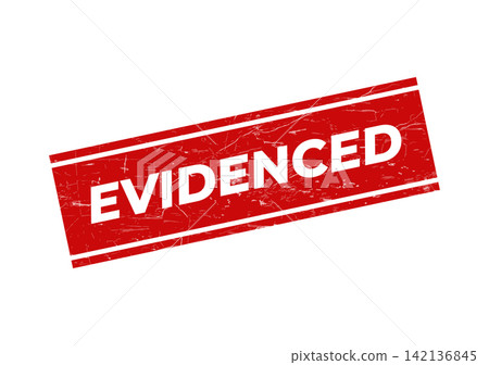 A bold red grunge stamp prominently displaying the word EVIDENCED indicating proof or confirmation of something A bold red grunge stamp prominently displaying the word EVIDENCED indicating proof or confirmation of something 142136845