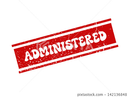 A bold red grunge style rubber stamp prominently featuring the word ADMINISTERED for official documentation and process completion A bold red grunge style rubber stamp prominently featuring the word ADMINISTERED for official documentation and process completion 142136848