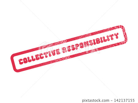 A bold red rubber stamp with the message Collective Responsibility emphasizing shared duty and teamwork A bold red rubber stamp with the message Collective Responsibility emphasizing shared duty and teamwork 142137155