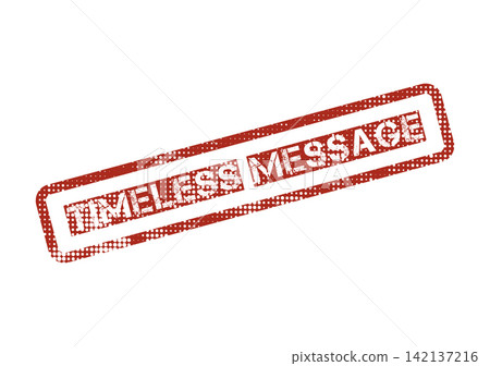 A classic red grunge rubber stamp showcases the impactful phrase Timeless Message conveying enduring communication A classic red grunge rubber stamp showcases the impactful phrase Timeless Message conveying enduring communication 142137216