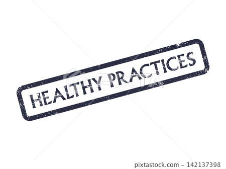 A dark blue distressed rectangular grunge stamp signifies the important concept Healthy Practices A dark blue distressed rectangular grunge stamp signifies the important concept Healthy Practices 142137398