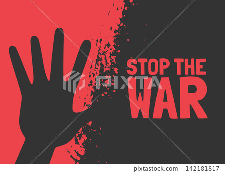 stop the war social protest poster with hand silhouette and red splatter stop the war social protest poster with hand silhouette and red splatter 142181817