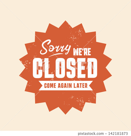 vintage style sorry we're closed sticker for retail shop vintage style sorry we're closed sticker for retail shop 142181873