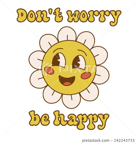 Don't worry be happy.Groovy retro clipart with daisy flower. 60s, 70s, 80s cartoon style. Abstract trendy, vintage, nostalgic aesthetic background. Vector illustration Don't worry be happy.Groovy retro clipart with daisy flower. 60s, 70s, 80s cartoon style. Abstract trendy, vintage, nostalgic aesthetic background. Vector illustration 142243733