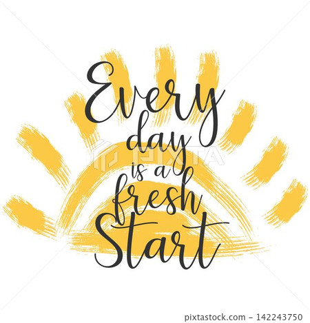 Every day is a fresh start motivational lettering Every day is a fresh start motivational lettering 142243750