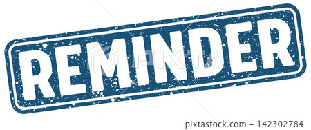 reminder stamp. reminder blue rectangular grunge stamp on transparent background reminder stamp. reminder blue rectangular grunge stamp on transparent background 142302784
