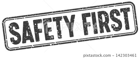 safety first black grunge stamp with no background. safety first stamp safety first black grunge stamp with no background. safety first stamp 142303461