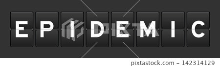 Black color analog flip board with word epidemic on gray background Black color analog flip board with word epidemic on gray background 142314129