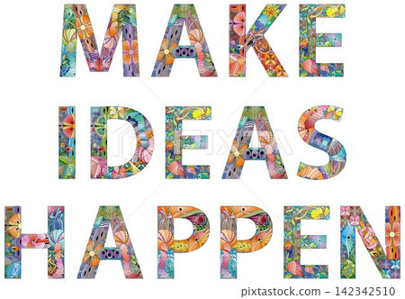MAKE IDEAS HAPPEN. Inspirational quote, custom lettering for posters, t-shirts and cards. MAKE IDEAS HAPPEN. Inspirational quote, custom lettering for posters, t-shirts and cards. 142342510