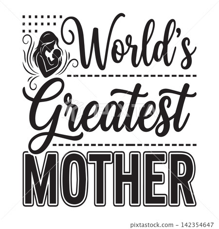 World's Greatest Mother typography with abstract mother and baby silhouette vector illustration 142354647