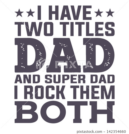 Dad and Super Dad titles with distressed typography for Father's Day Vector Illustration Dad and Super Dad titles with distressed typography for Father's Day Vector Illustration 142354660