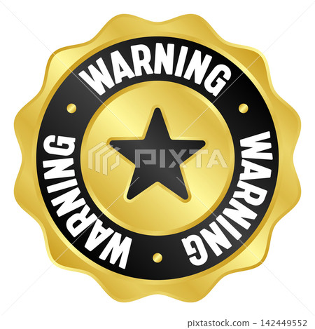 warning golden badge. warning gold seal or medal warning golden badge. warning gold seal or medal 142449552