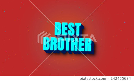 Best brother text on colorful background for celebration Best brother text on colorful background for celebration 142455684