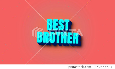 Text design featuring the words best brother in blue on coral backgrou Text design featuring the words best brother in blue on coral backgrou 142455685