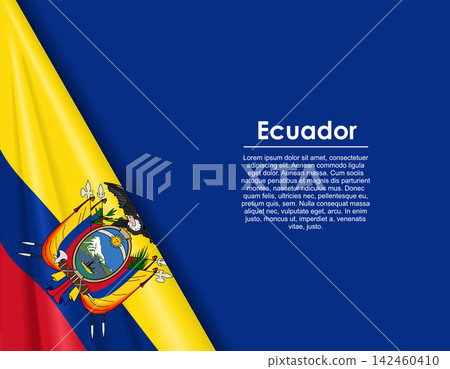 Ecuadorean waving national flag background and placeholder text. Vector illustration. Ecuadorean waving national flag background and placeholder text. Vector illustration. 142460410