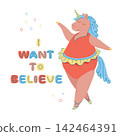 Vector illustration with cute unicorn isolated on a white background and motivation phrase I WANT TO BELIEVE. Card with funny flat character. Concept for design t-shirt print, poster, stickers 142464391