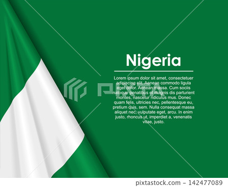 Nigerian waving national flag background and placeholder text. Vector illustration. Nigerian waving national flag background and placeholder text. Vector illustration. 142477089