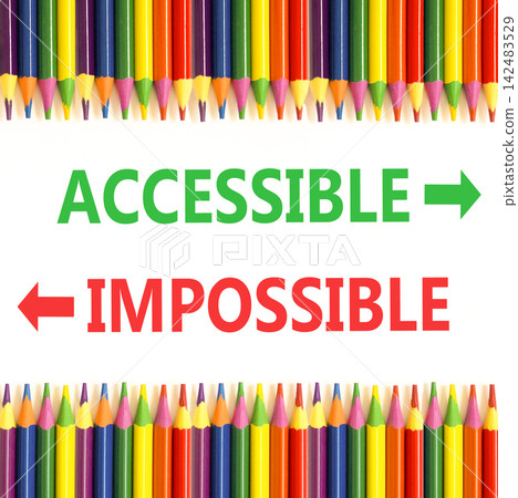 Accessible or impossible symbol. Concept words Accessible or Impossible on beautiful white paper. Beautiful white background. Colored pencils. Business accessible or impossible concept. Copy space. Accessible or impossible symbol. Concept words Accessible or Impossible on beautiful white paper. Beautiful white background. Colored pencils. Business accessible or impossible concept. Copy space. 142483529