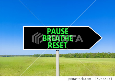 Pause breathe reset words symbol. Concept words Pause breathe reset on beautiful black road sign. Beautiful blue sky background. Business support motivational pause breathe reset concept. Copy space. Pause breathe reset words symbol. Concept words Pause breathe reset on beautiful black road sign. Beautiful blue sky background. Business support motivational pause breathe reset concept. Copy space. 142486251