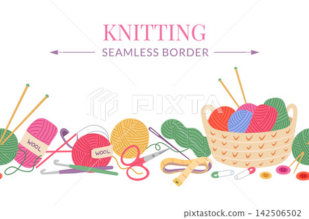 Knitting tools and supplies seamless border frame. Vector illustration of wool yarn balls, knitting needles, crochet hooks, basket, scissors on white background for hobby craft designs Knitting tools and supplies seamless border frame. Vector illustration of wool yarn balls, knitting needles, crochet hooks, basket, scissors on white background for hobby craft designs 142506502