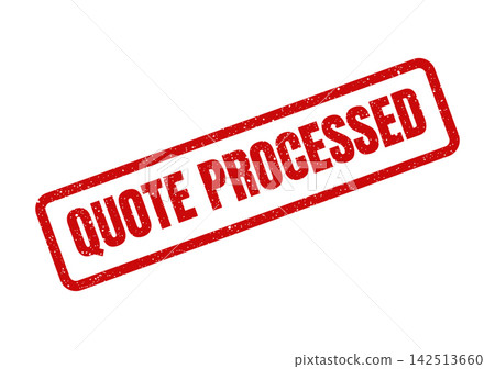 Red grunge rubber stamp mark with QUOTE PROCESSED text indicates completion of a business transaction 142513660