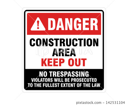 Danger construction area keep out warning sign vector graphic featuring bold red and black text layout Danger construction area keep out warning sign vector graphic featuring bold red and black text layout 142531104