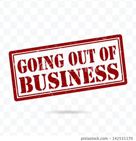 Going out of business red rubber stamp vector graphic featuring distressed grunge typography for retail clearance Going out of business red rubber stamp vector graphic featuring distressed grunge typography for retail clearance 142531170
