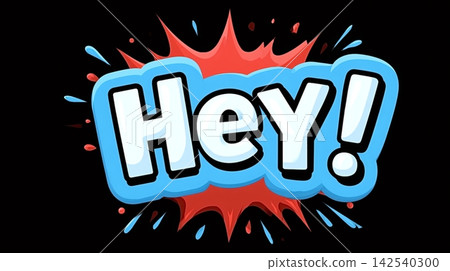 Hey word lettering in comic speech bubble popping Hey word lettering in comic speech bubble popping 142540300