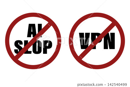 Prohibition signs with red circles and diagonal lines showing no ai slop and no vpn Prohibition signs with red circles and diagonal lines showing no ai slop and no vpn 142540499