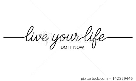 Live your life text with continuous line isolated on white background Live your life text with continuous line isolated on white background 142559446