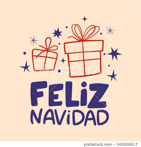 Feliz Navidad Christmas greeting card with hand drawn gift boxes and festive stars. Naive style vector illustration of gift boxes with bows, decorative stars and sparkles on a warm pastel background. Feliz Navidad Christmas greeting card with hand drawn gift boxes and festive stars. Naive style vector illustration of gift boxes with bows, decorative stars and sparkles on a warm pastel background. 142600817