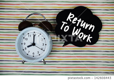 Return To Work text on speech bubble with alarm clock on colorful stripes background Return To Work text on speech bubble with alarm clock on colorful stripes background 142608443