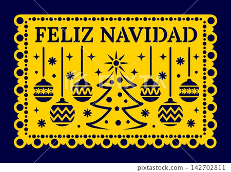 Mexican papel picado paper cut flag with Feliz Navidad Spanish merry Christmas greeting. Vector traditional yellow folk holiday banner, festive garland with Xmas tree, hanging baubles and snowflakes Mexican papel picado paper cut flag with Feliz Navidad Spanish merry Christmas greeting. Vector traditional yellow folk holiday banner, festive garland with Xmas tree, hanging baubles and snowflakes 142702811