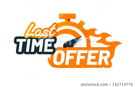 Last time sale, discount offer deadline sticker. Discount last time advertising label, deal offer limited time vector sticker. Price off final day promo badge with orange stopwatch and hot fire flame 142714778
