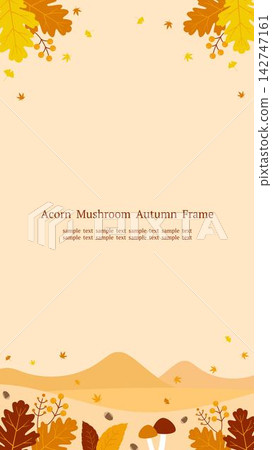 Autumn Nature and Landscape Frame: Seasonal illustrations featuring mushrooms and autumn leaves, vertical 16:9 aspect ratio. Autumn Nature and Landscape Frame: Seasonal illustrations featuring mushrooms and autumn leaves, vertical 16:9 aspect ratio. 142747161
