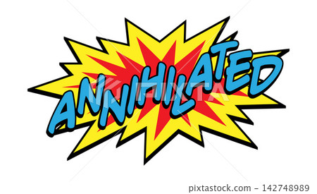 ANNIHILATED Comic Book Pop Art Explosion Graphic 142748989